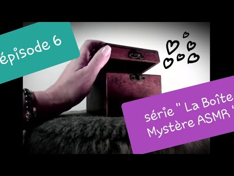 6 #serieasmr " La Boite Mystère Asmr " tingles sound trigger declencheur sticky fingers whisper
