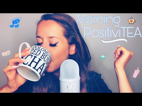 Morning PositiviTEA | ASMR | Bad night's sleep? Affirmations For Your Day | Mouth Sounds & Tapping