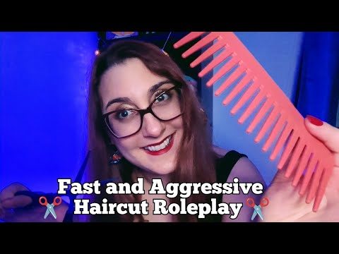 Fast and Aggressive ASMR - Haircut Roleplay