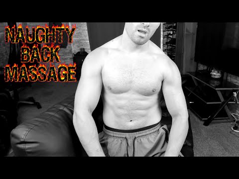 ASMR Naughty Guy Gives You A Back Massage 2