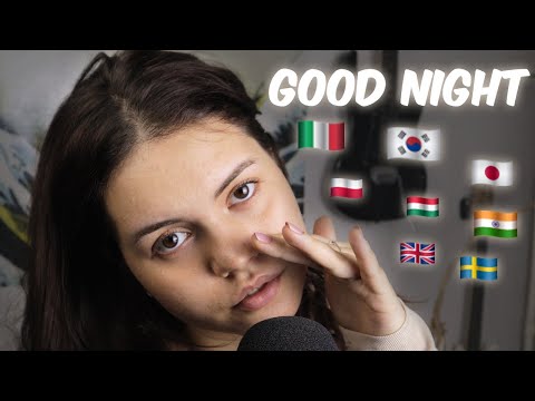 ASMR - WISHING YOU A "GOOD NIGHT" in DIFFERENT LANGUAGES!