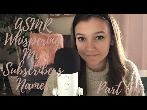 [ASMR] Whispering My Subscriber's Names (Part One)