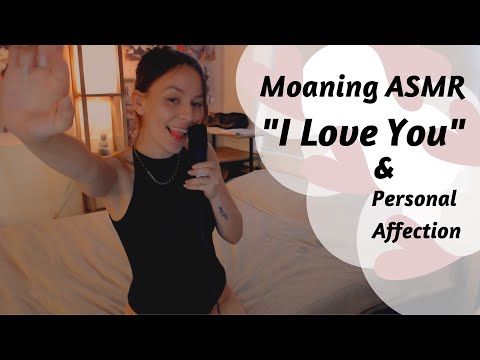 MOANING ASMR | Personal Affection & Repeated "I Love You"'s -- Breathing Earplay & Soft Kisses