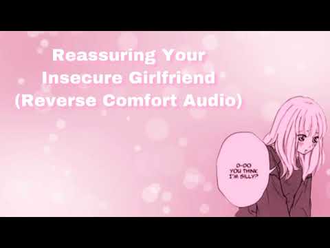 Reassuring Your Insecure Girlfriend (Reverse Comfort Audio) (F4M)