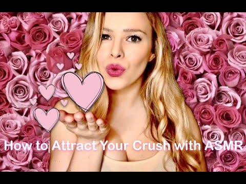 How to Attract Your Crush with ASMR ♥