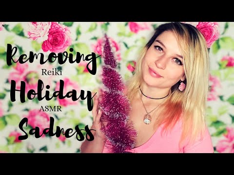 Reiki ASMR ~ Removing Holiday Sadness and Trauma ~ Plucking Pulling Finger Fluttering Soothing Voice