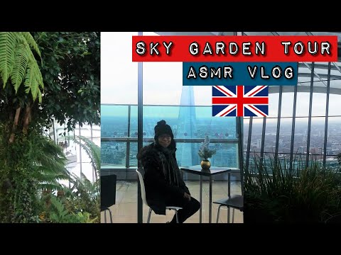 ａｓｍｒ: Discovering #London - Sky Garden Walk Through #Vlog 🇬🇧🚶‍♀️ Soft-spoken/whispered ramble