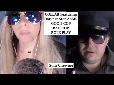 ASMR Police Role Play | Good Cop Bad Cop | Collab w/ Darkest Star ASMR | Gum Chewing