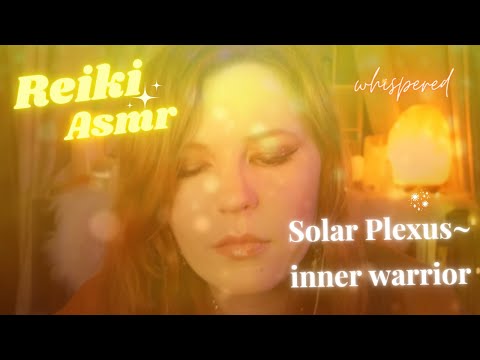 Reiki ASMR~Solar Plexus☀️~Inner Warrior Healing~Rising to Challenges| Fire, rattle, visualization