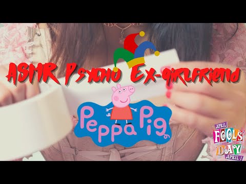ASMR Peppa Pig is Your Psycho EX-Girlfriend Roleplay | April Fools!