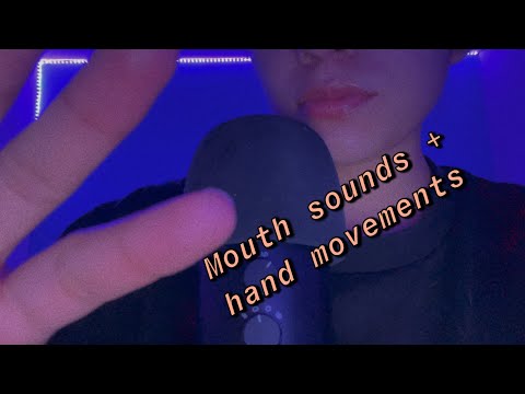 ASMR|| Mouth Sounds + Hand Movements (tingly)