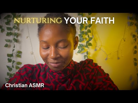 Nurturing Your Faith: ASMR Spiritual Growth Journey with Biblical Insights