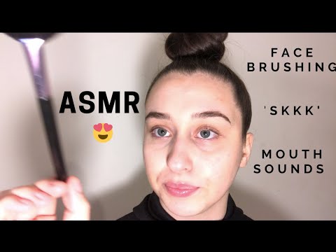 ASMR ~ ‘skk’, face brushing & mouth sounds 👄🥰