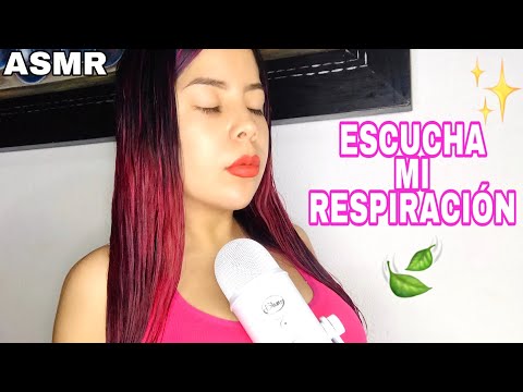 👄🔥ASMR ESCUCHA MI RESPIRACIÓN🔥👄