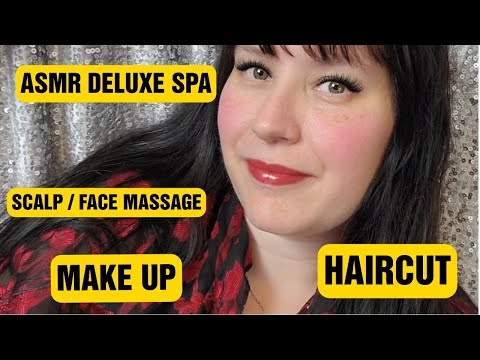 ASMR Ultimate DELUXE SPA - Haircut / Make Up / Facial / Scalp Pamper   RELAX TO THE MAX!