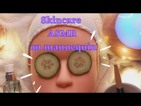 *ASMR* Tingly Facial . Skincare On Mannequin/ NO Talking