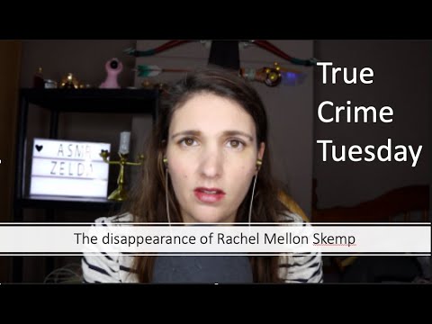 True Crime Tuesday! - Rachel Mellon Skemp | ASMR