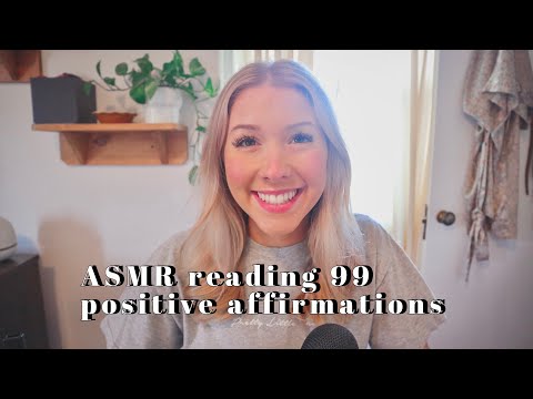 ASMR reading 99 positive affirmations