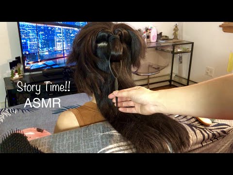 ASMR Hair Styling w. STORY TIME WHISPERS!! (Maybe I Was the Aggressor or Maybe His Ego?) 🤔