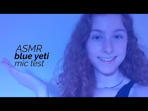ASMR - Blue Yeti Mic Test
