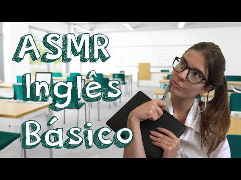 ASMR INGLÊS BÁSICO (português) vídeo para te deixar com soninho.