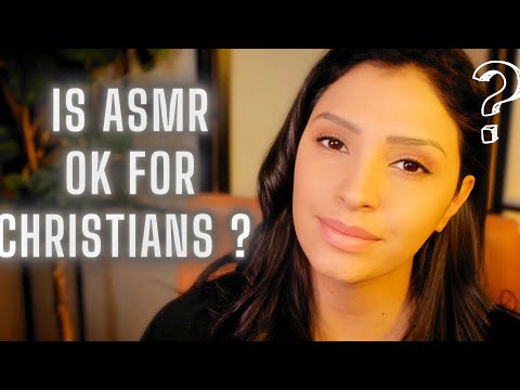 Christian ASMR - Is it ok to watch? Questions and Misconceptions of ASMR