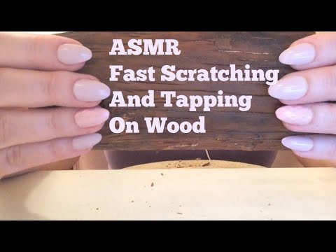 ASMR Fast Scratching And Tapping On Wood