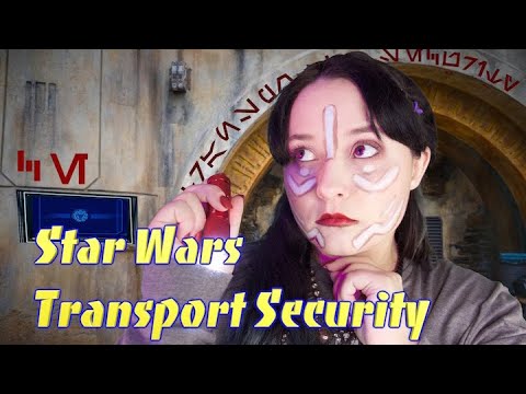 Transport Security 🌟 Star Wars [Role Play Month] ASMR