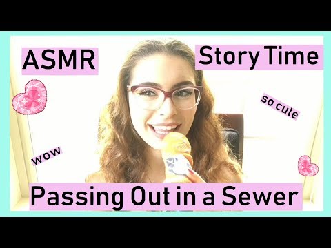 How I Passed Out in a Sewer - ASMR Story Time
