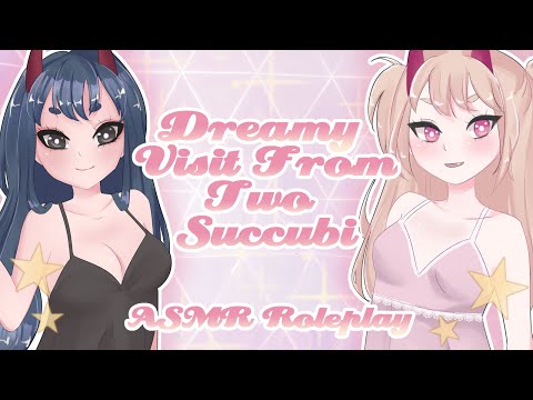 💕 Dreamy Visit From Two Succubi (feat. Sorulay) 🌙 [ASMR/Roleplay]