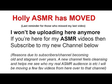 MOVED TO A NEW ASMR CHANNEL