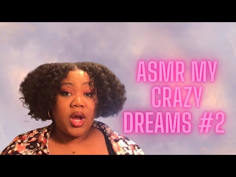 ASMR | My Crazy Dreams #2