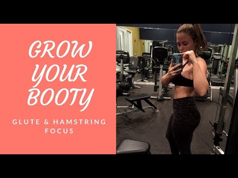 Grow Your Booty | Glute & Hamstring Focus