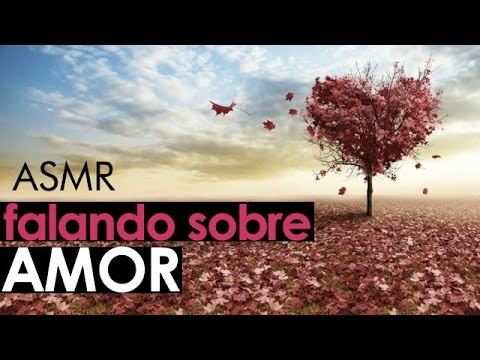ASMR: Falando sobre amor (Português | Portuguese)