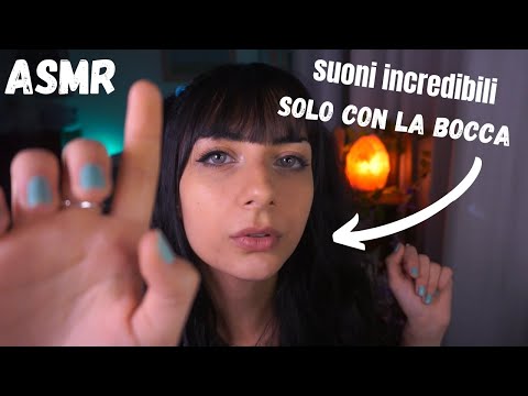 tanti tipi di MOUTH SOUNDS 👄 ASMR ita (Wet mouth sounds, Plucking, close up personal attention)