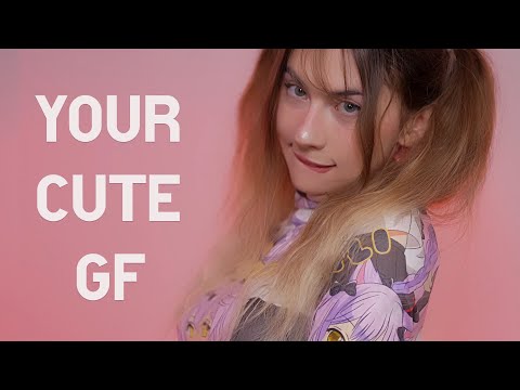Your GF is obsessed with you 😍 ASMR