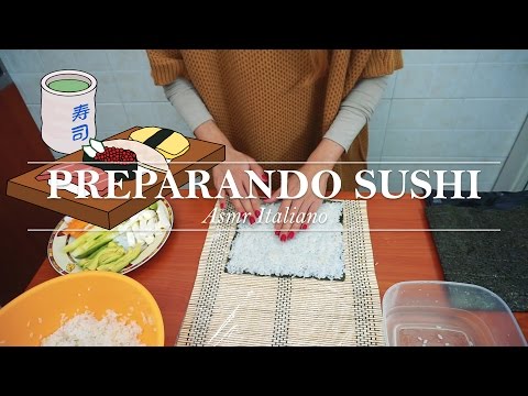 💘 ASMR Italiano 💘 ❤️ Preparando Sushi ❤️ Roll California ❤️ La ricetta di Sasha ❤️ 調理寿司 ❤️