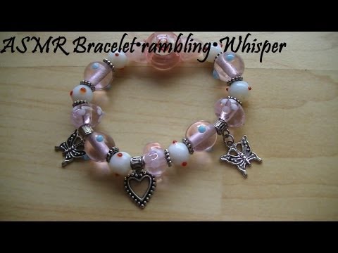 ♥ASMR♥ Bracelet•rambling•Whisper