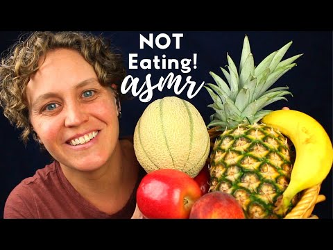 ASMR with fruit, but I'm NOT eating it! Oh and a potato!