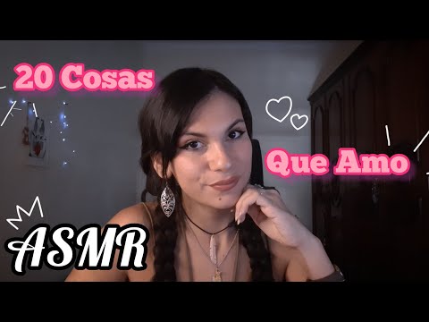 ASMR | 20 COSAS QUE AMO 💕 | asmr español