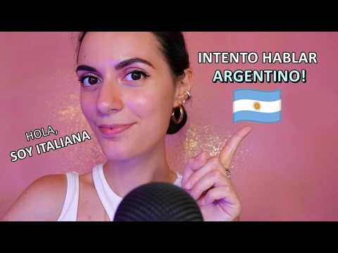 ASMR CHICA ITALIANA INTENTA HABLAR ARGENTINO! 🇦🇷(+ lo que me gusta del argentino♥)