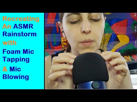 ASMR Recreating a Rainstorm - Mic Blowing & Finger Pad Mic Tapping | Background ASMR - No Talking