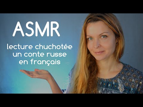 ASMR FRANCAIS 🌙⭐ JE TE LIS UN CONTE RUSSE en français ( Lecture chuchotée proche du micro )