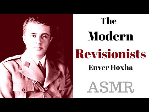 ☭✦ ASMR ✦☭ Part 2 The Modern Revisionists... ✦ Enver Hoxha ✦