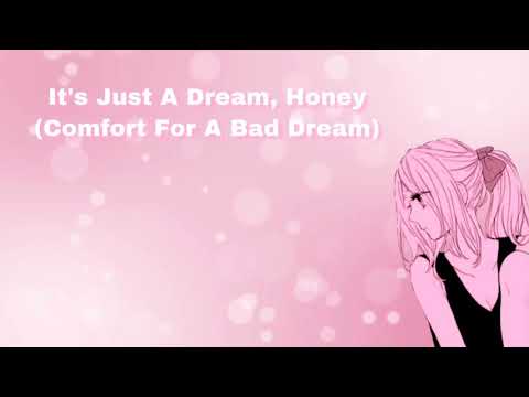 It's Just A Dream (Comfort For A Bad Dream) (F4A)