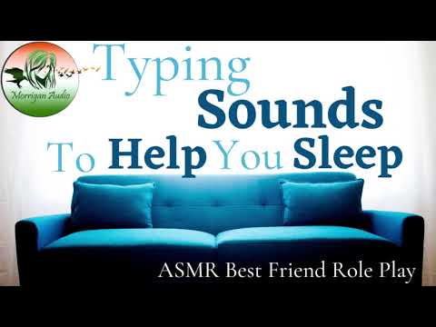 ASMR Best Friend Role Play: Sleep Aid with Typing Sounds