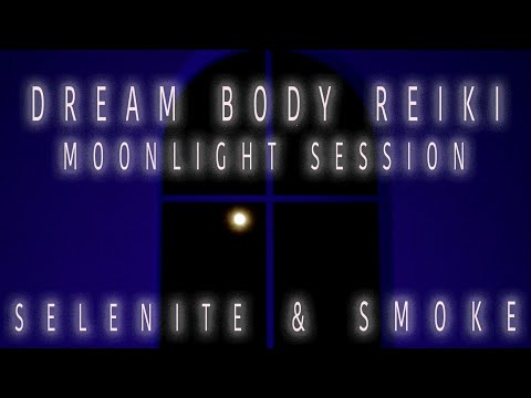 Dream Body Clearing | Moonlight Reiki | Selenite & Smoke | Sweep Subconscious of Negativity