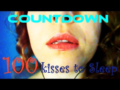 ASMR 100 kisses to sleep! Countdown and lip smacking up close
