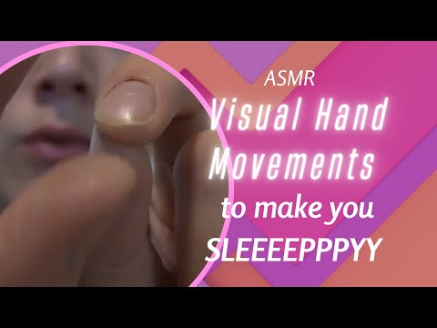 ASMR visual hand movements to make you sleeeepppyy