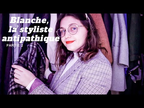 ASMR FRANÇAIS│ROLEPLAY : BLANCHE LA STYLISTE ANTIPATHIQUE - Partie 2 (Soft Spoken)